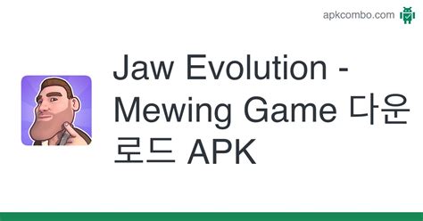 mewing app mod apk|Jaw Evolution APK for Android Download .